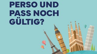 Rechtzeitig schauen: Perso und Pass noch gültig?